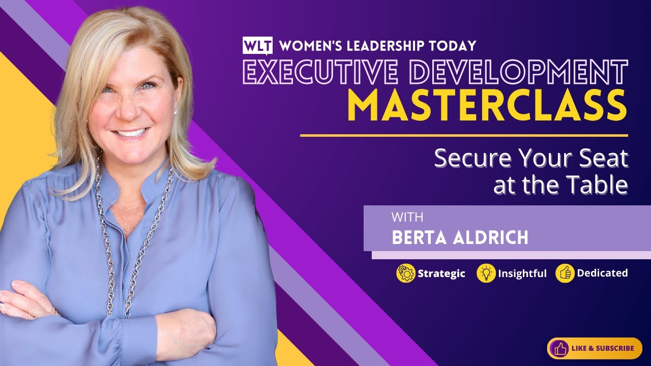 Women's Leadership Today's Executive Development Masterclass with Berta Aldrich