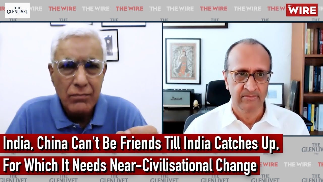 India, China Can't Be Friends Till India Catches Up, For Which It Needs Near-Civilisational Change