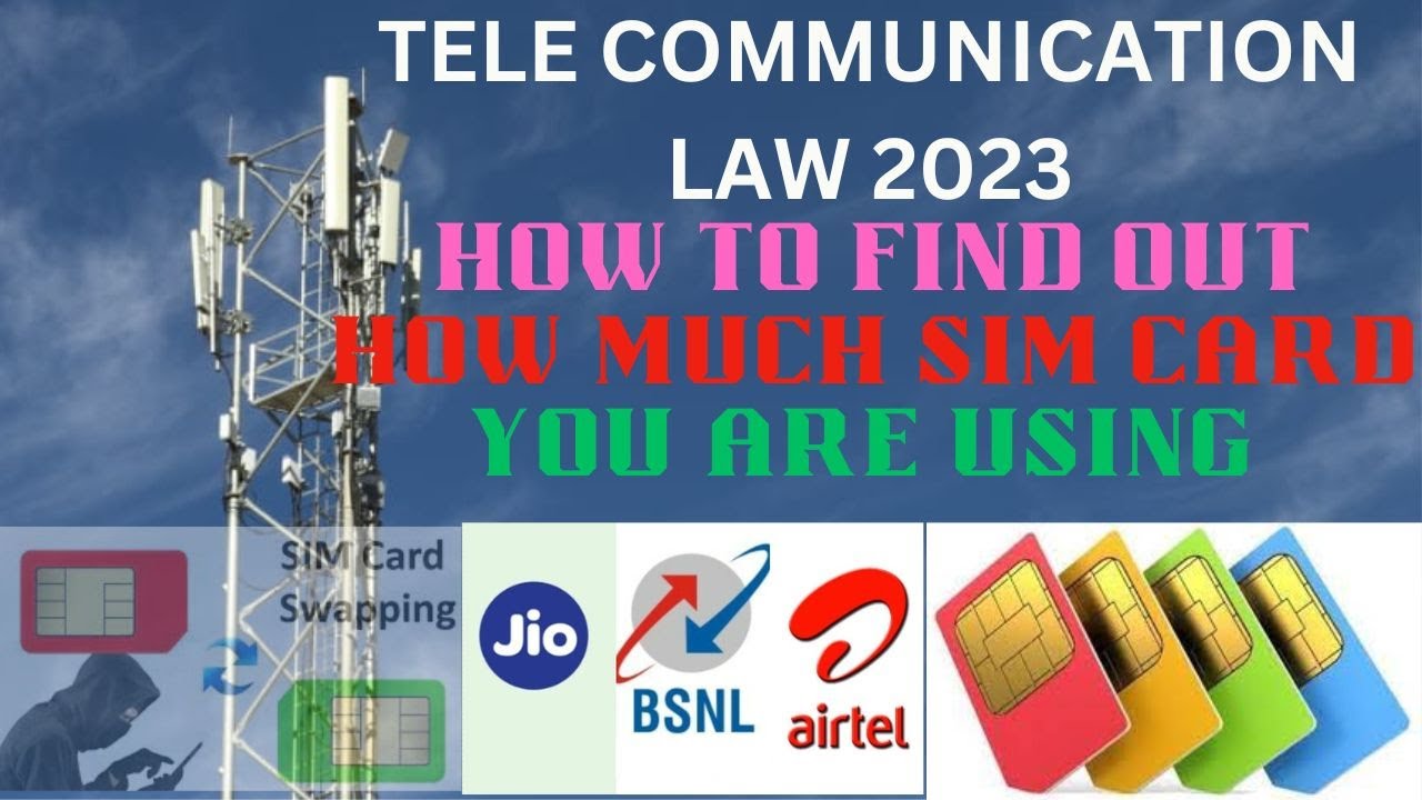 tele communication law 2023 ,how to find out how much SIM Card you are using