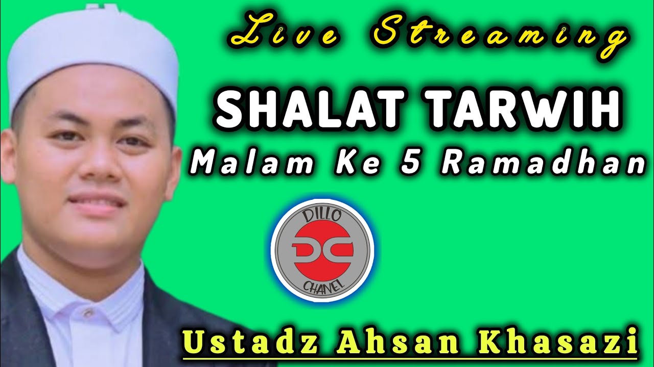 Dillo Chanel sedang live sekarang!Shalat Tarwih Malam Ke 5 Ramadhan 