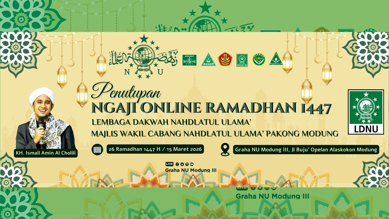 LIVE / PENUTUPAN NGAJI ONLINE / MWCNU PAKONG MODUNG / OLEH KH. ISMAIL AL-KHOLILI / 26 RAMADAN 1447