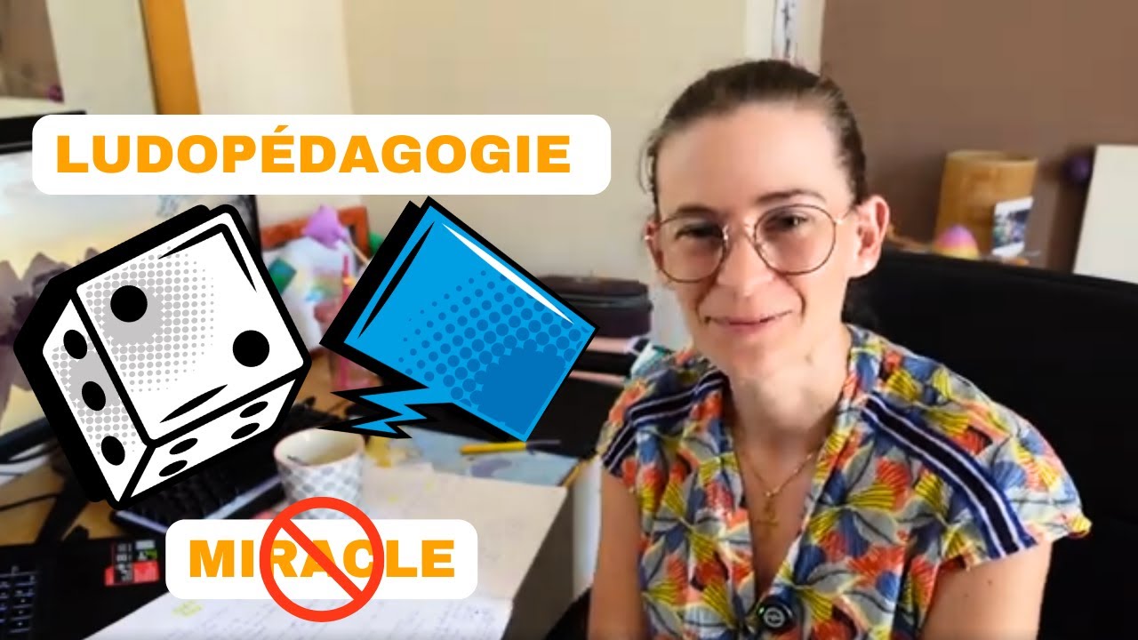la ludopédagogie ne fait pas de miracle (votre cadrage oui)