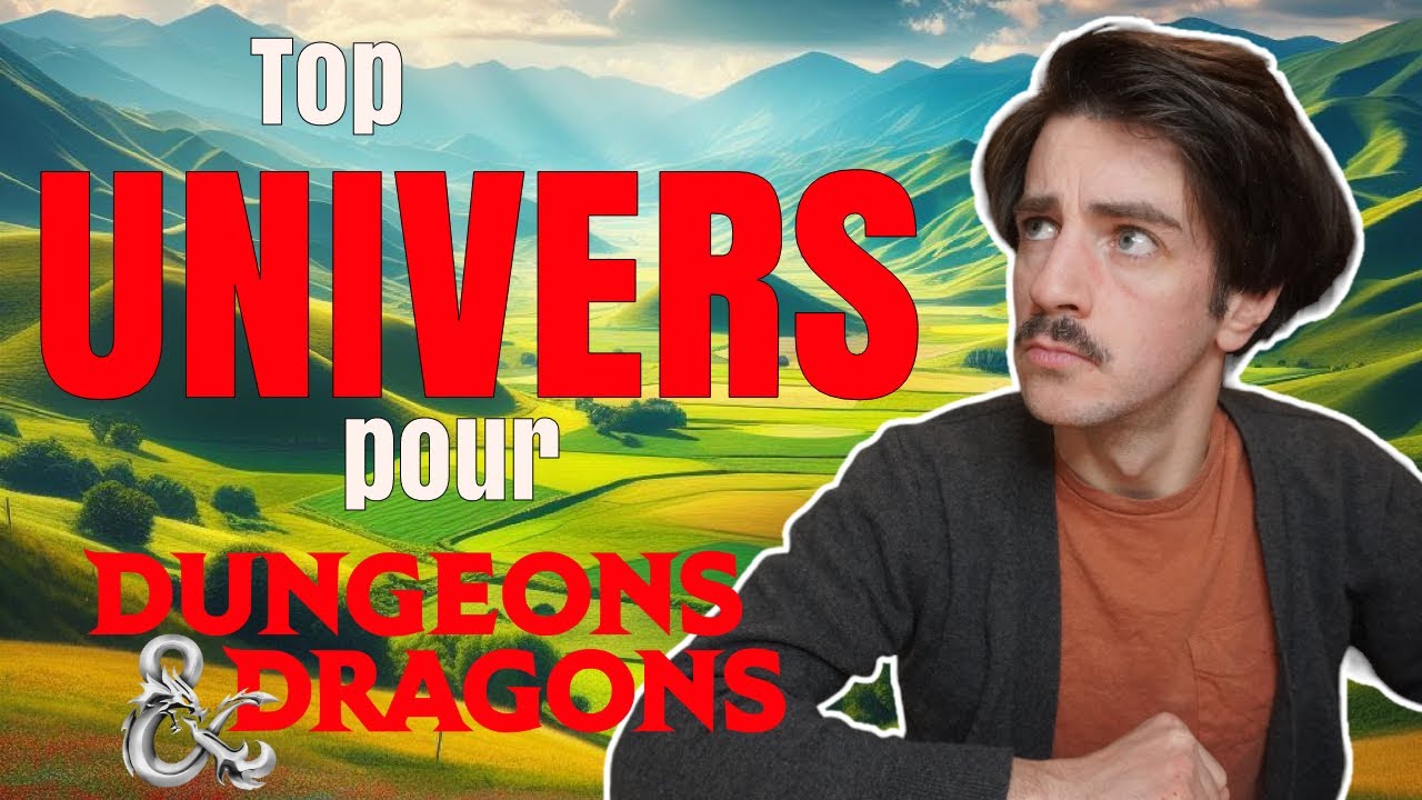 Donjons et Dragons - Les Meilleurs Univers pour D&D