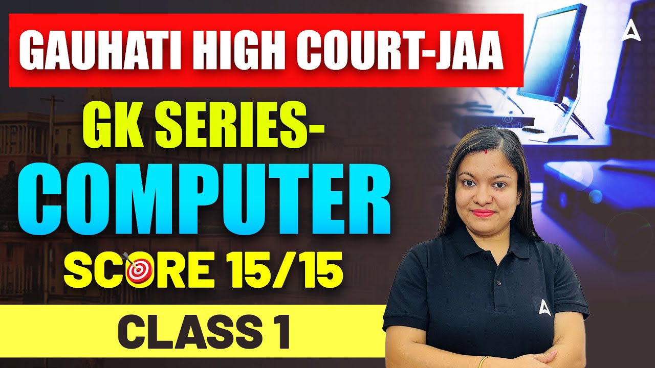 Gauhati High Court-JAA Exam 2025 | Computer GK Series | Class #1 | By Juri Mam