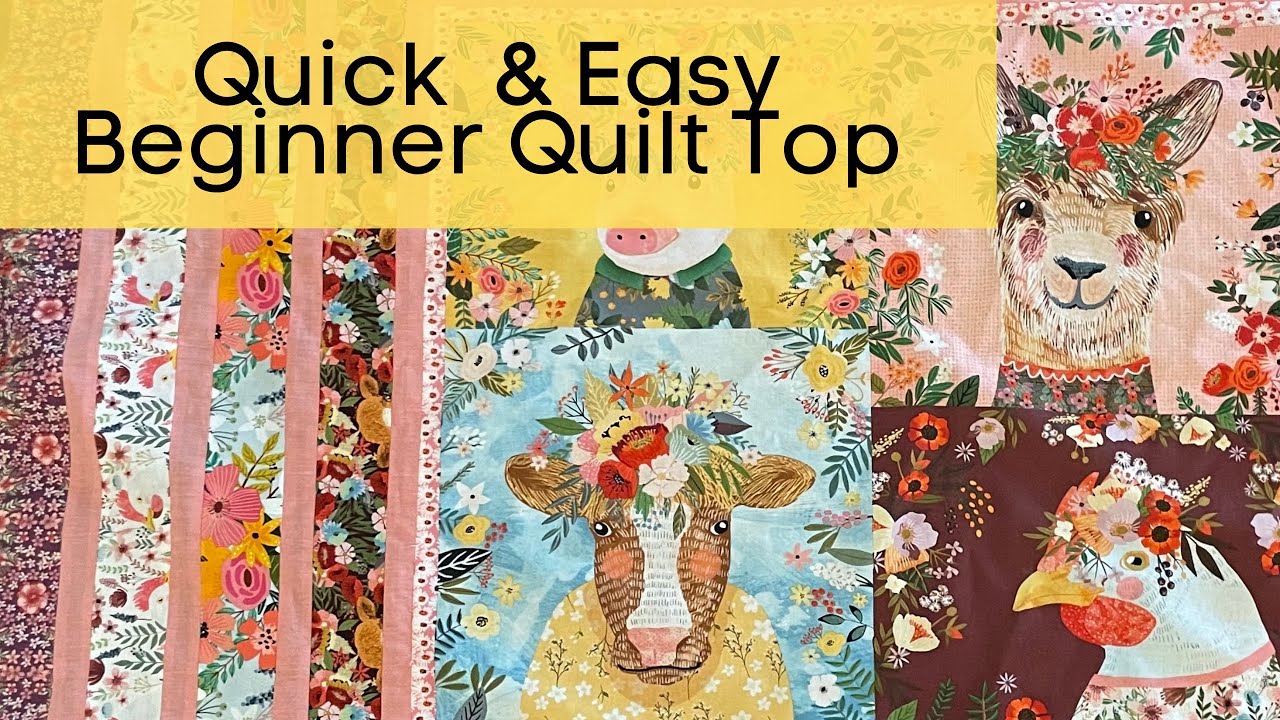 How to Make a Quilt Top Using Farm Friends Quilt Panel - Beginner Patchwork Quilting Project