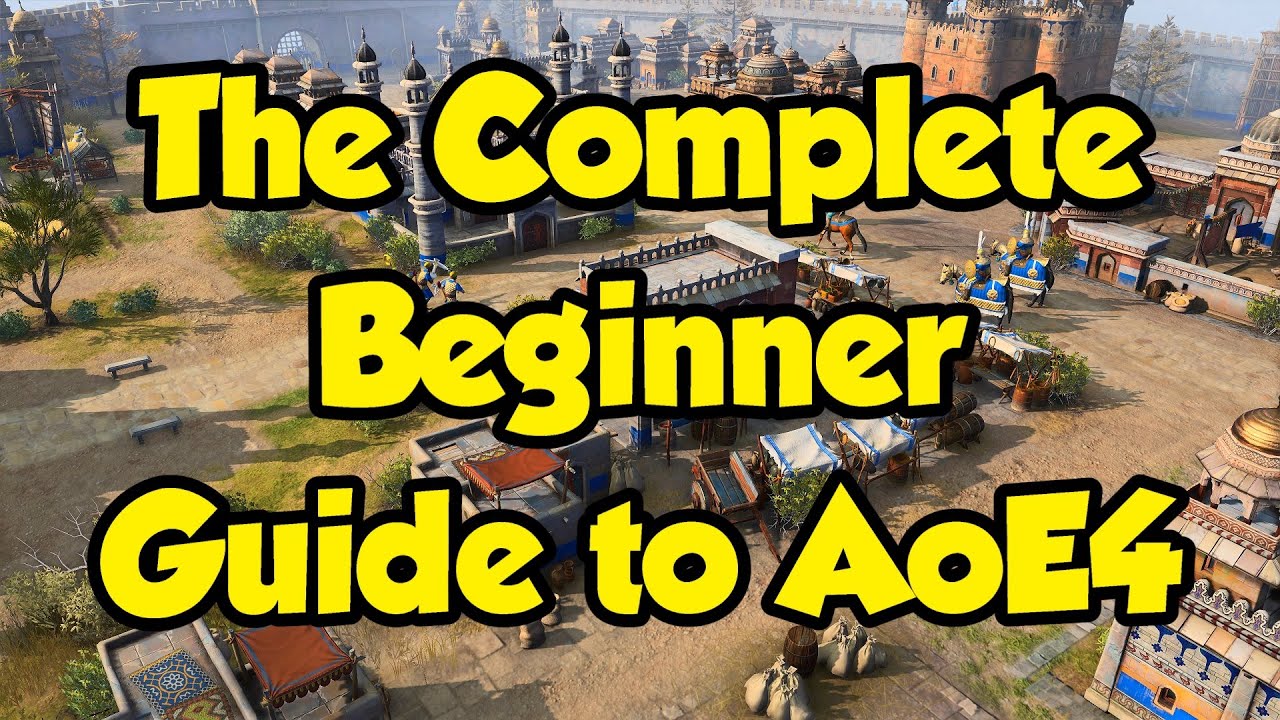 The Complete Beginner Guide to Age of Empires 4