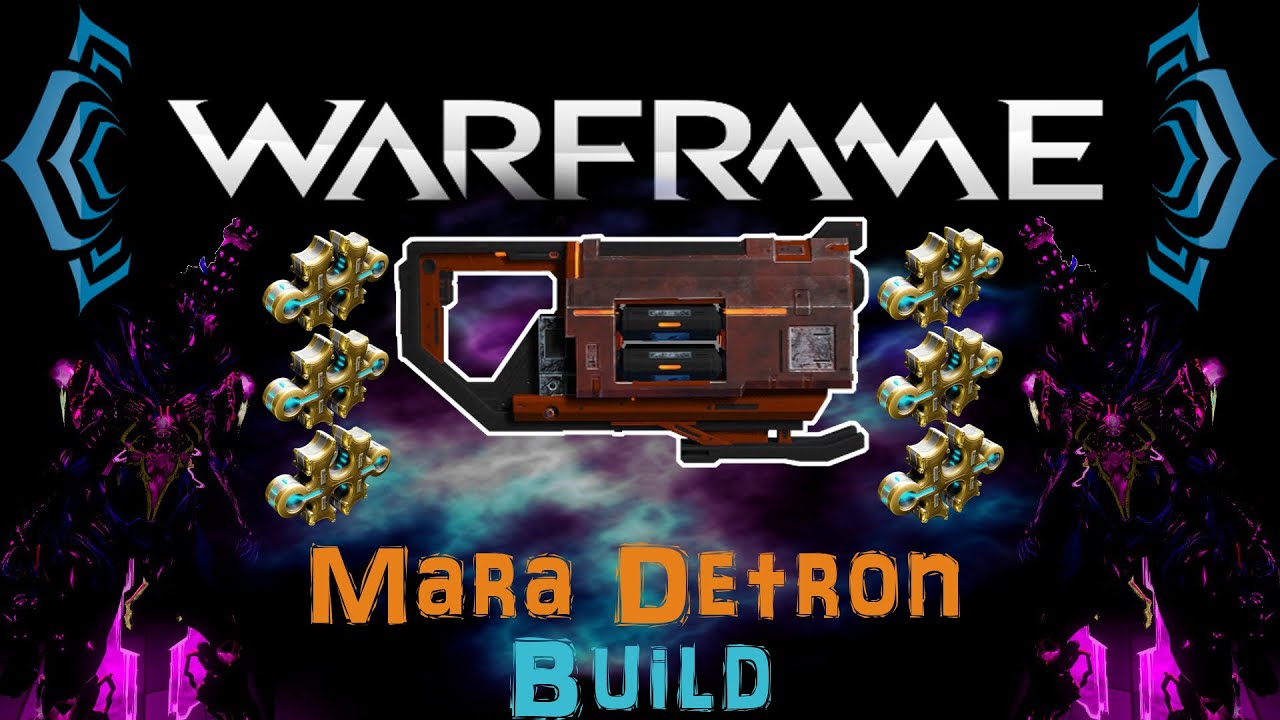 [U18.4] Warframe - Mara Detron Build [6 Forma] | N00blShowtek