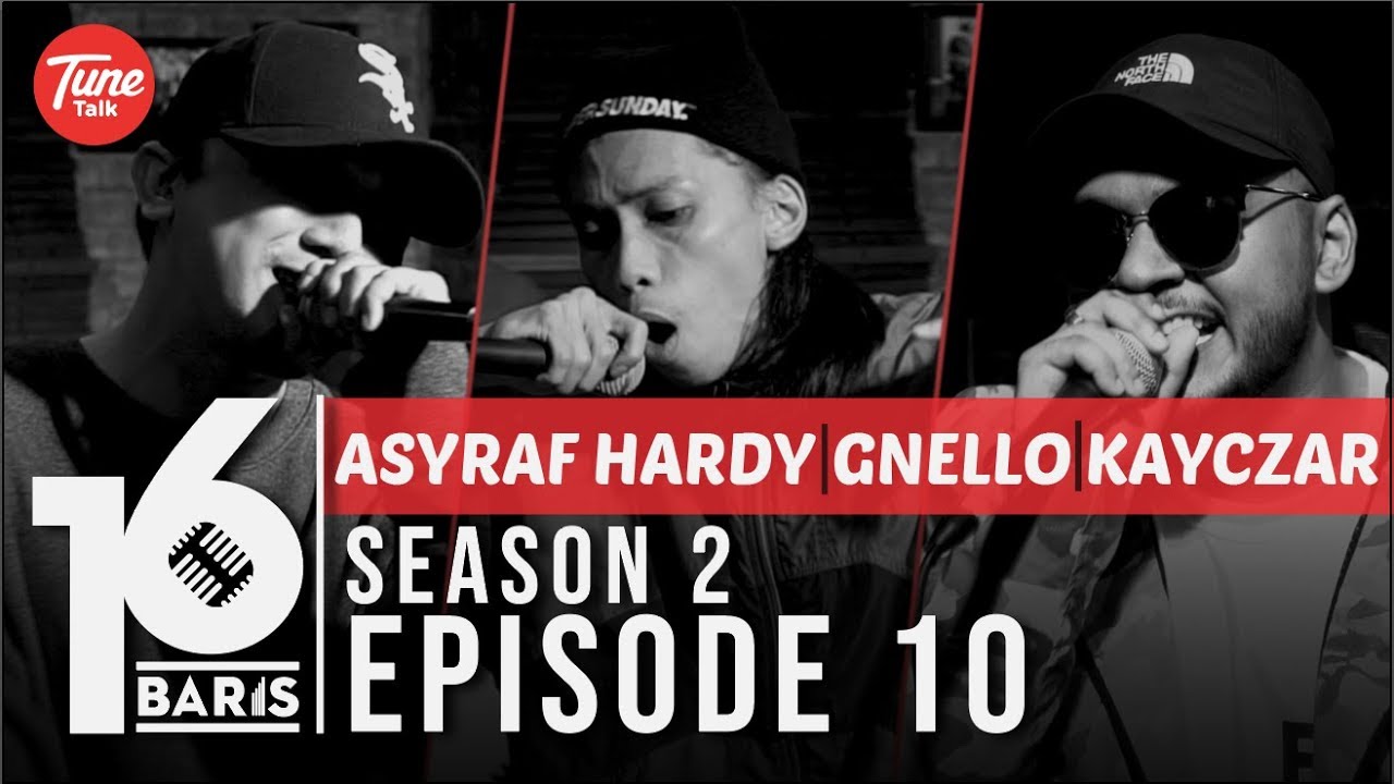 16 BARIS | Season 2 | EP10 | Asyraf Hardy, Gnello & Kayczar