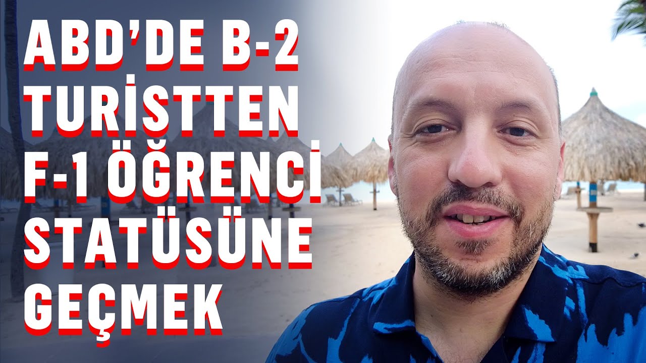 ABD içinde Turist statüsünden (B2) öğrenci statüsüne (F1) geçişte en çok karşılaşılan sorunlar