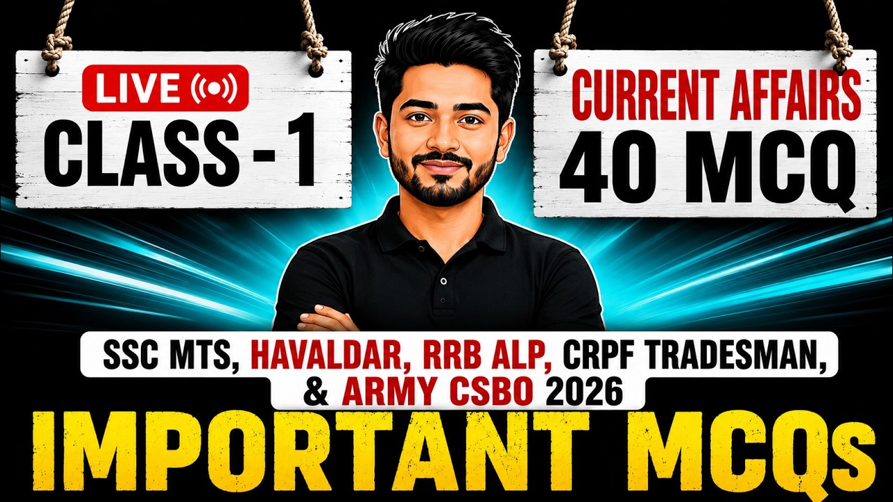 Live Class 1 - Current Affairs 40 MCQ | SSC MTS, Havaldar, RRB ALP, CRPF Tradesman, & Army CSBO 2026