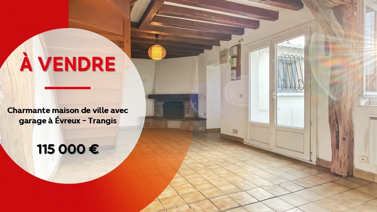 &Agrave; VENDRE - 115 000&euro; - Maison de ville de 53m&sup2; avec garage &agrave; &Eacute;vreux - Secteur Trangis