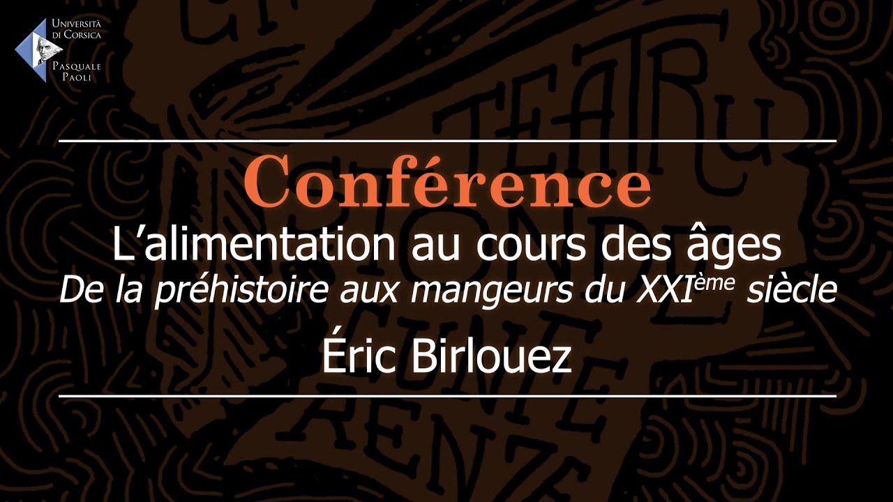L'alimentation au cours des âges, de la préhistoire aux mangeurs du XXIè siècle - BIRLOUEZ 09/11/22