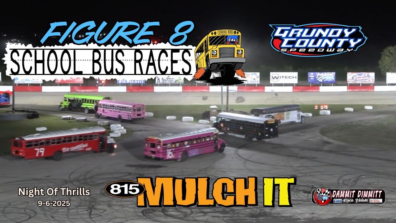 9 6 2025 Grundy County Speedway Night Of Thrills Figure 8 School Bus Race