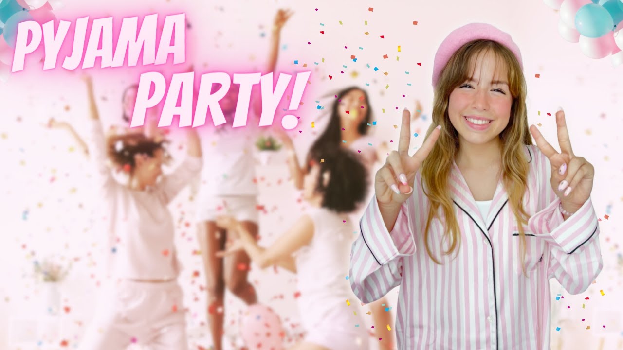 PYJAMA PARTY ENTRE COPINES ! J'organise une pyjama party avec vous !