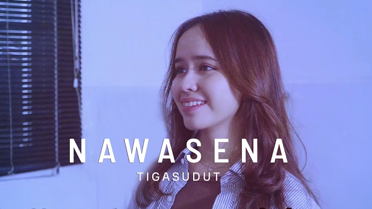 Tigasudut -  Nawasena (Official Music Video)