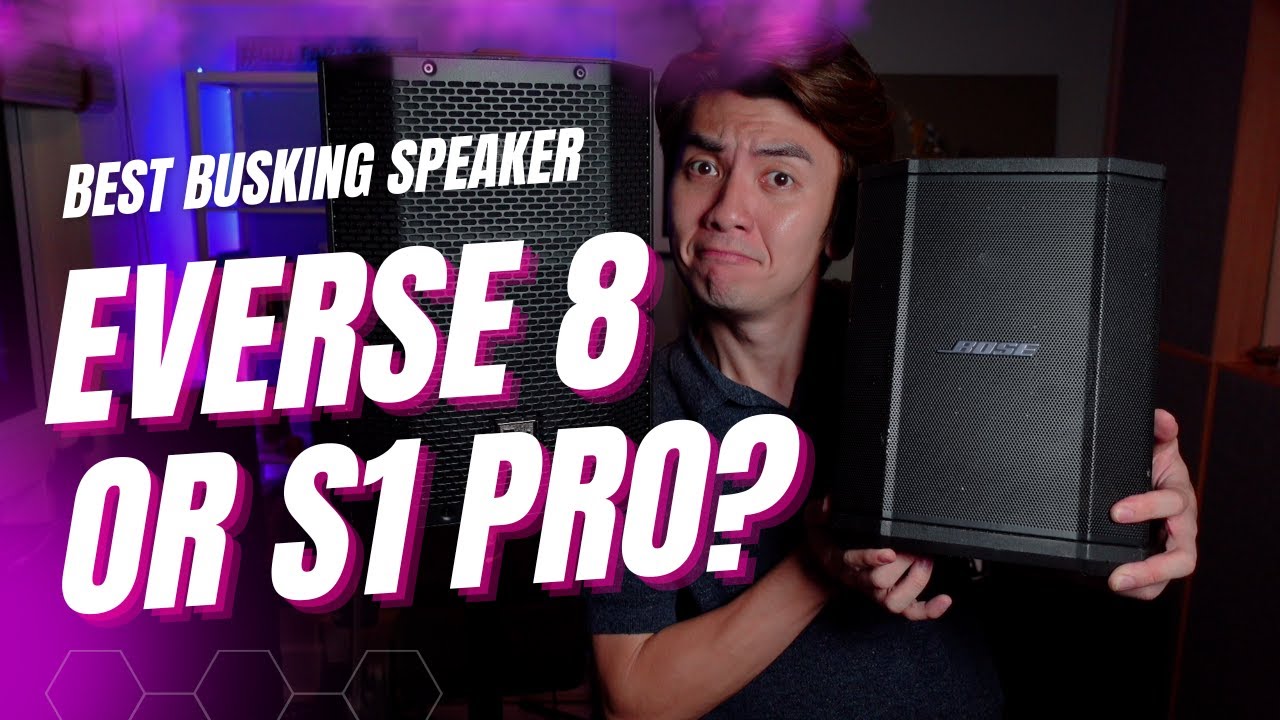 The best busking speaker: Electro-Voice Everse 8 or Bose S1 Pro?