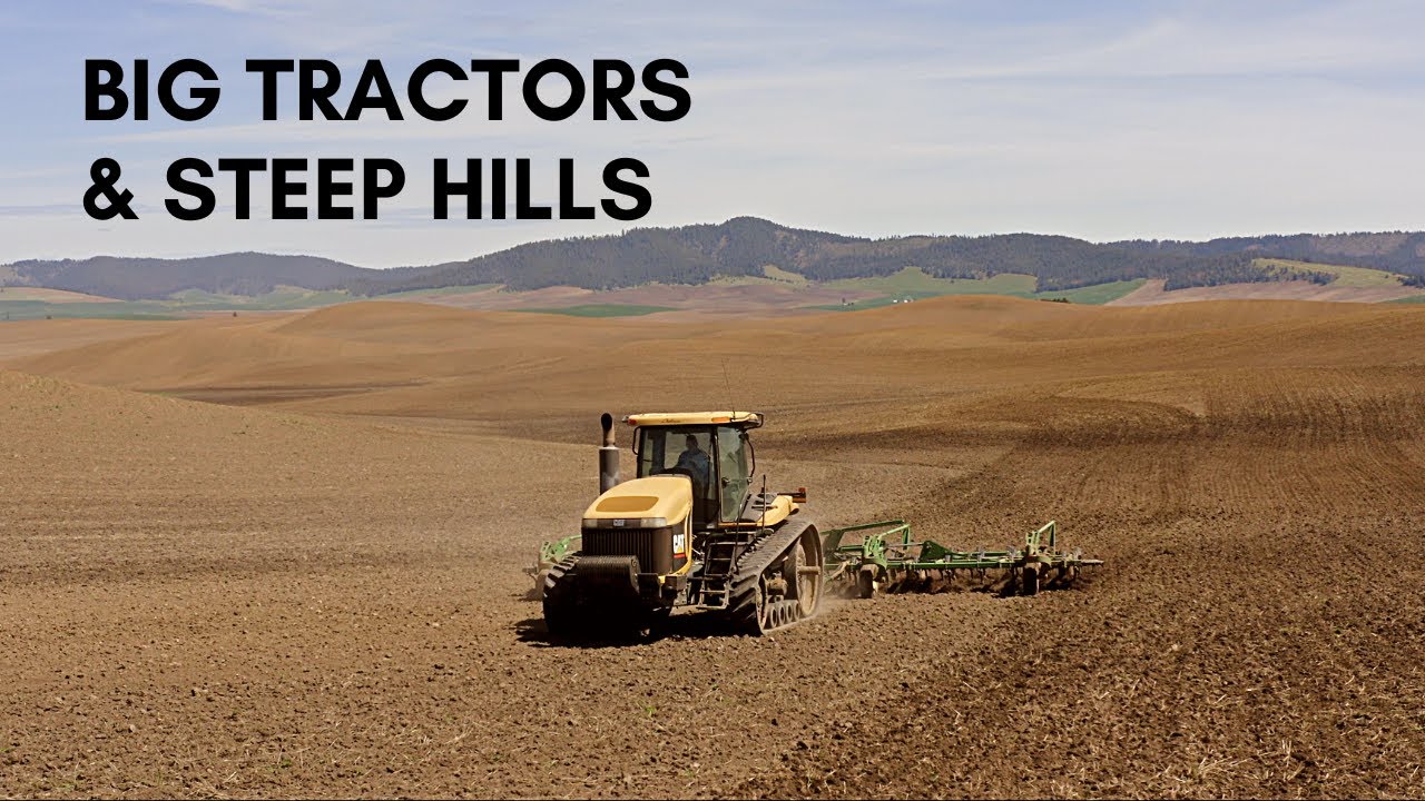Big Tractors & Steep Hills