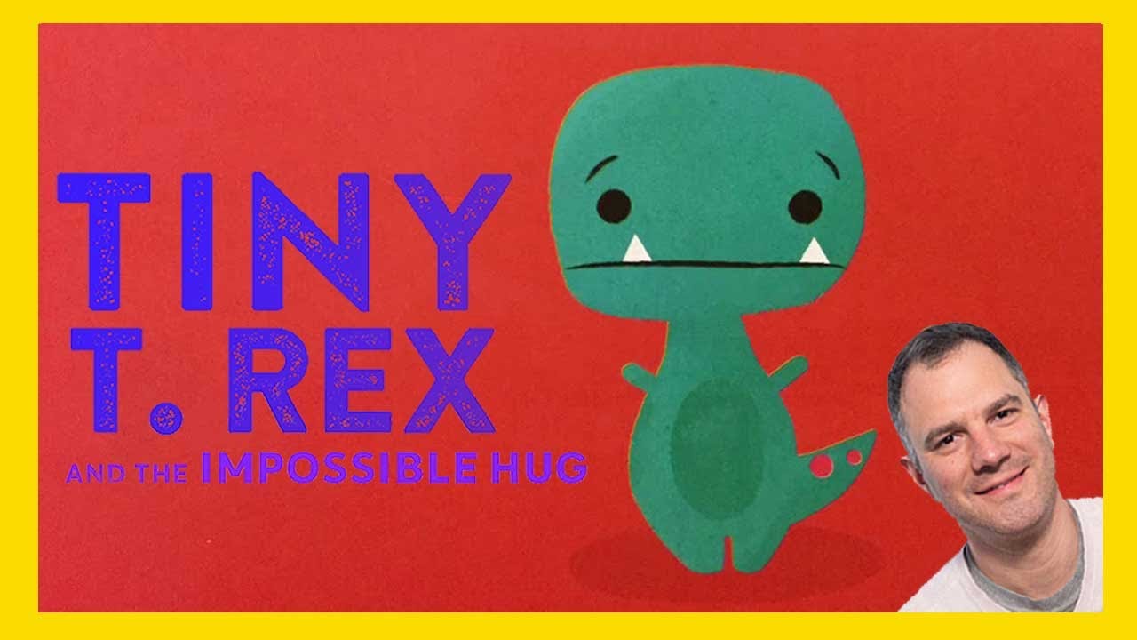 Tiny T. Rex and the Impossible Hug by Jonathan Stutzman ~ READ ALOUD by Will Sarris