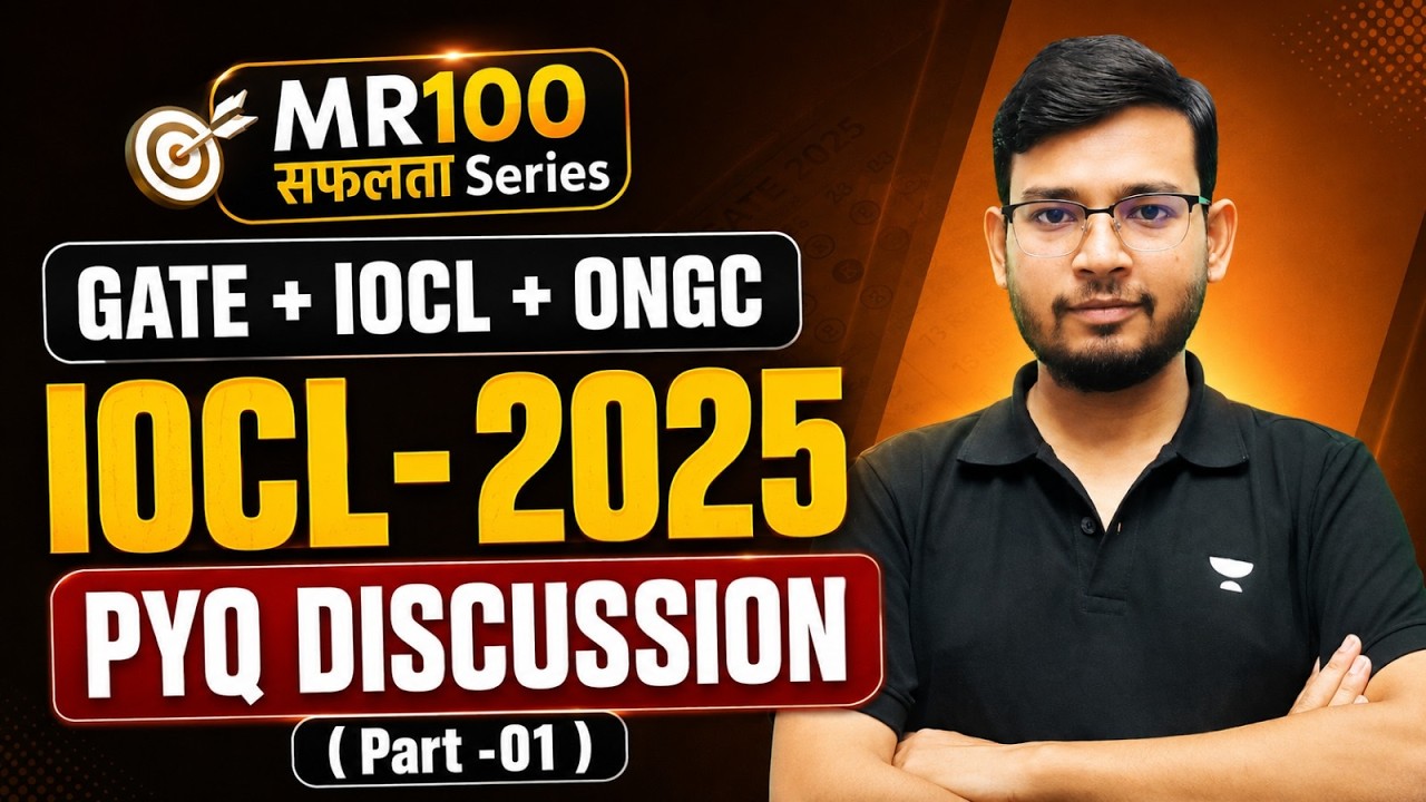 IOCL Recruitment 2026 || 2025 PYQs Solved 🔥 | GATE + IOL + ONGC | MR100 Safalta Series | Part 1