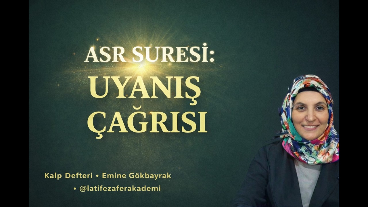 Asr Suresi ve Uyanış Çağrısı