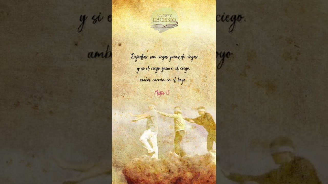 Si el ciego gu&iacute;a al ciego - Mateo 15:14
