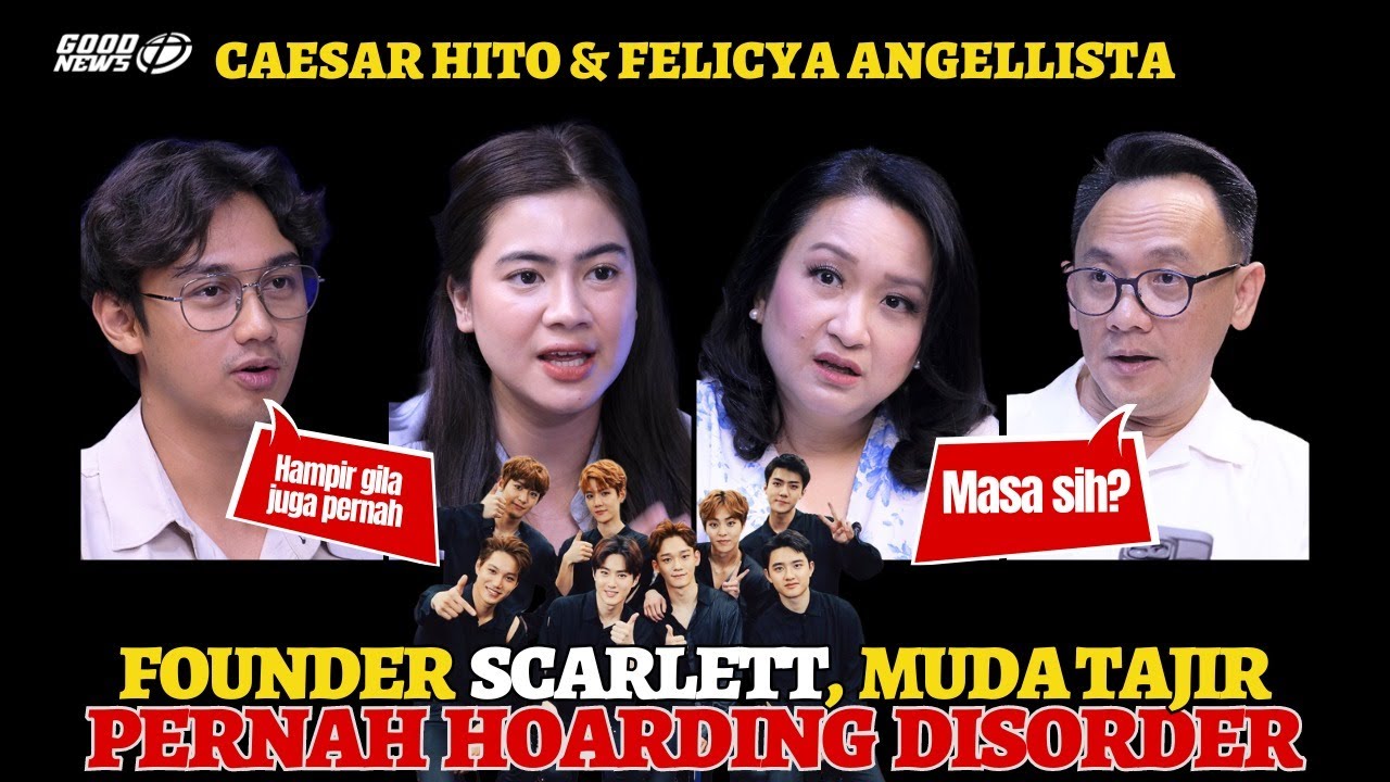 CAESAR HITO & FELICYA ANGELLISTA | FOUNDER SCARLETT MUDA TAJIR PERNAH HOARDING DISORDER? #celebrity