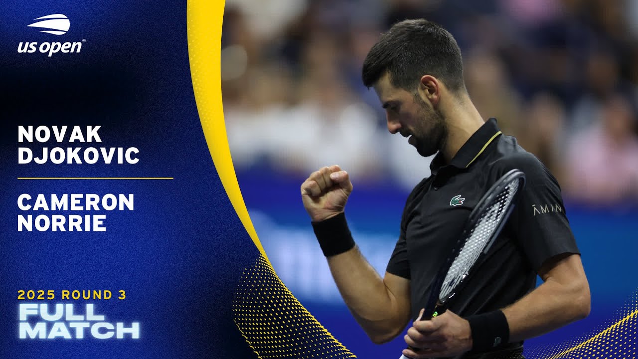Novak Djokovic vs. Cameron Norrie Full Match | 2025 US Open Round 3