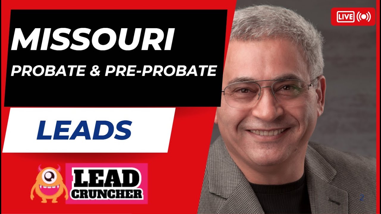 Unlock Probate & Pre-Probate Leads Across Missouri with LeadCruncher.com
