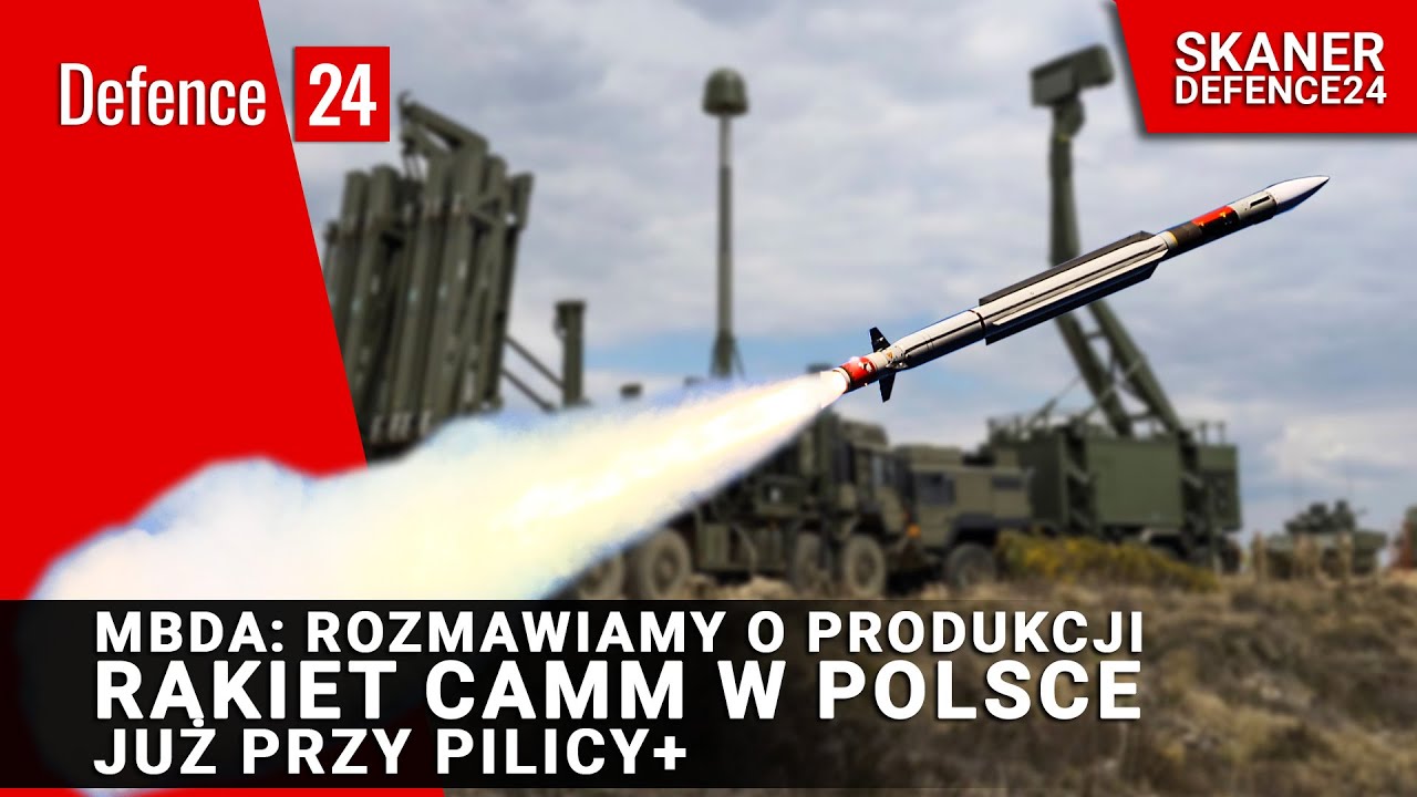 MBDA: Rozmawiamy o produkcji rakiet CAMM w Polsce już przy Pilicy+
