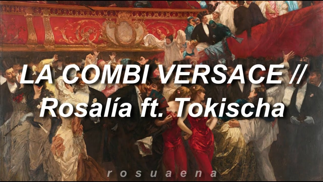 ROSAL&Iacute;A - LA COMBI VERSACE (English Lyrics + Letra)