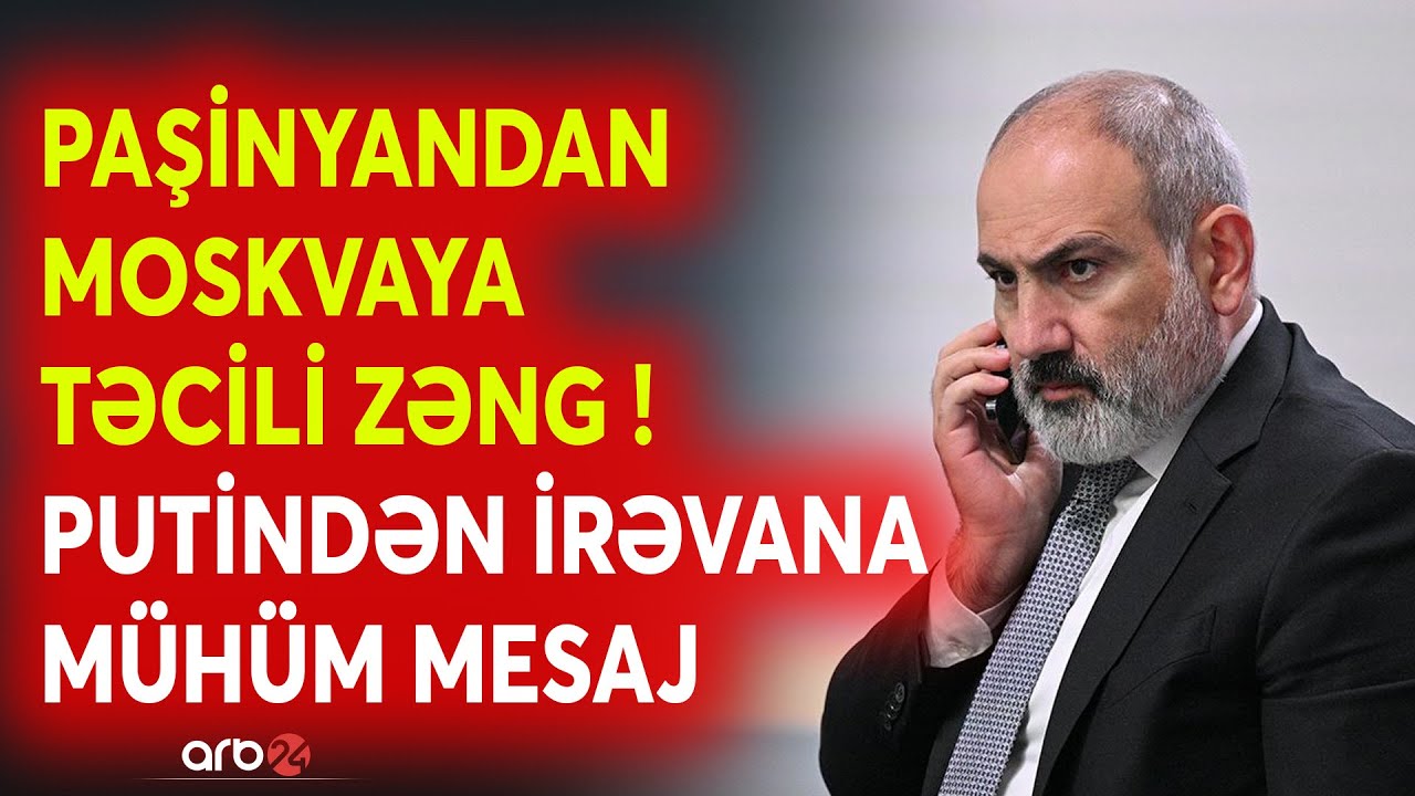SON DƏQİQƏ! Paşinyan və Putin arasında KRİTİK DİALOQ - Moskva İrəvandan bunları TƏLƏB ETDİ - CANLI