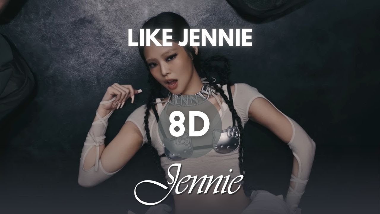 JENNIE - Like Jennie (8D Audio)