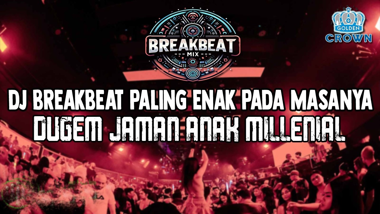 DJ BREAKBEAT PALING ENAK PADA MASANYA !! DUGEM JAMAN ANAK MILENIAL | DJ DUGEM TERBARU 2026