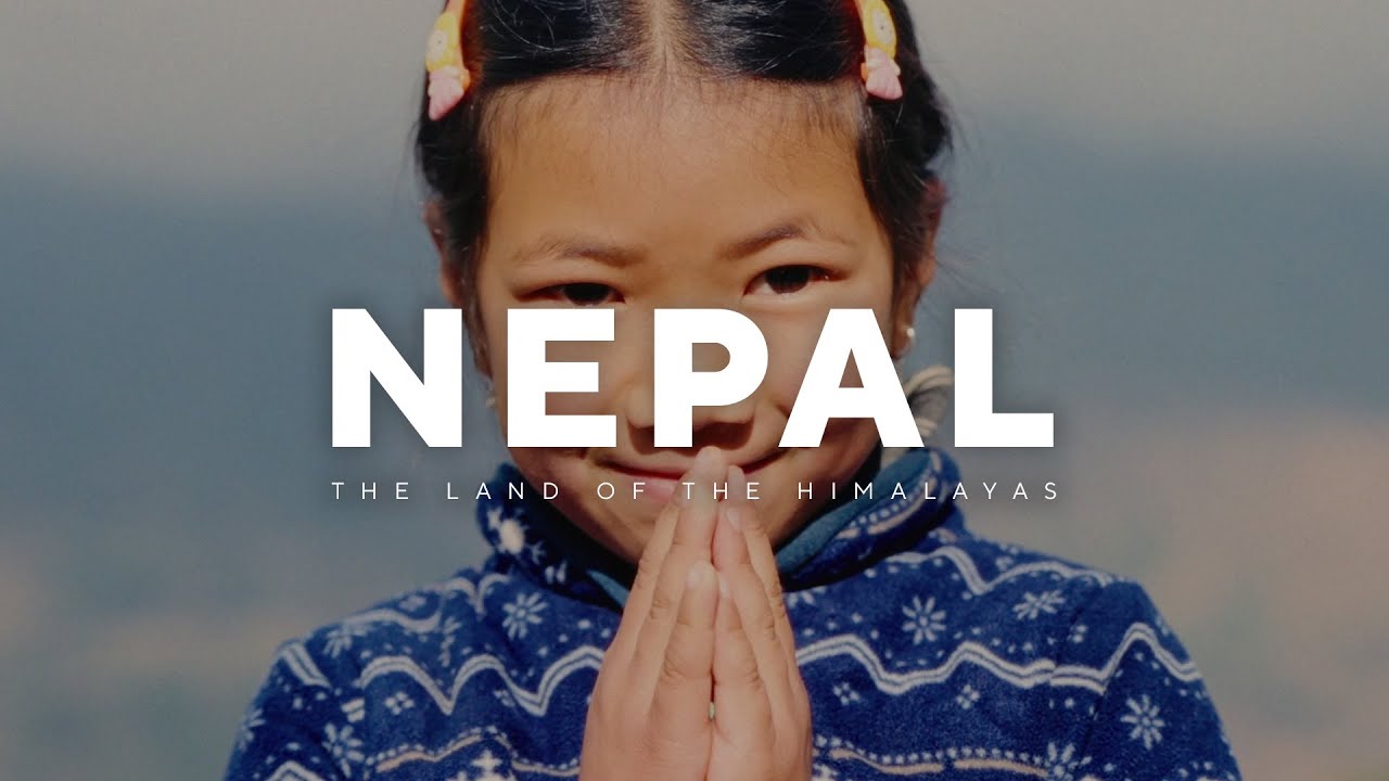 Welcome to Nepal - The Land of The Himalayas | 4K