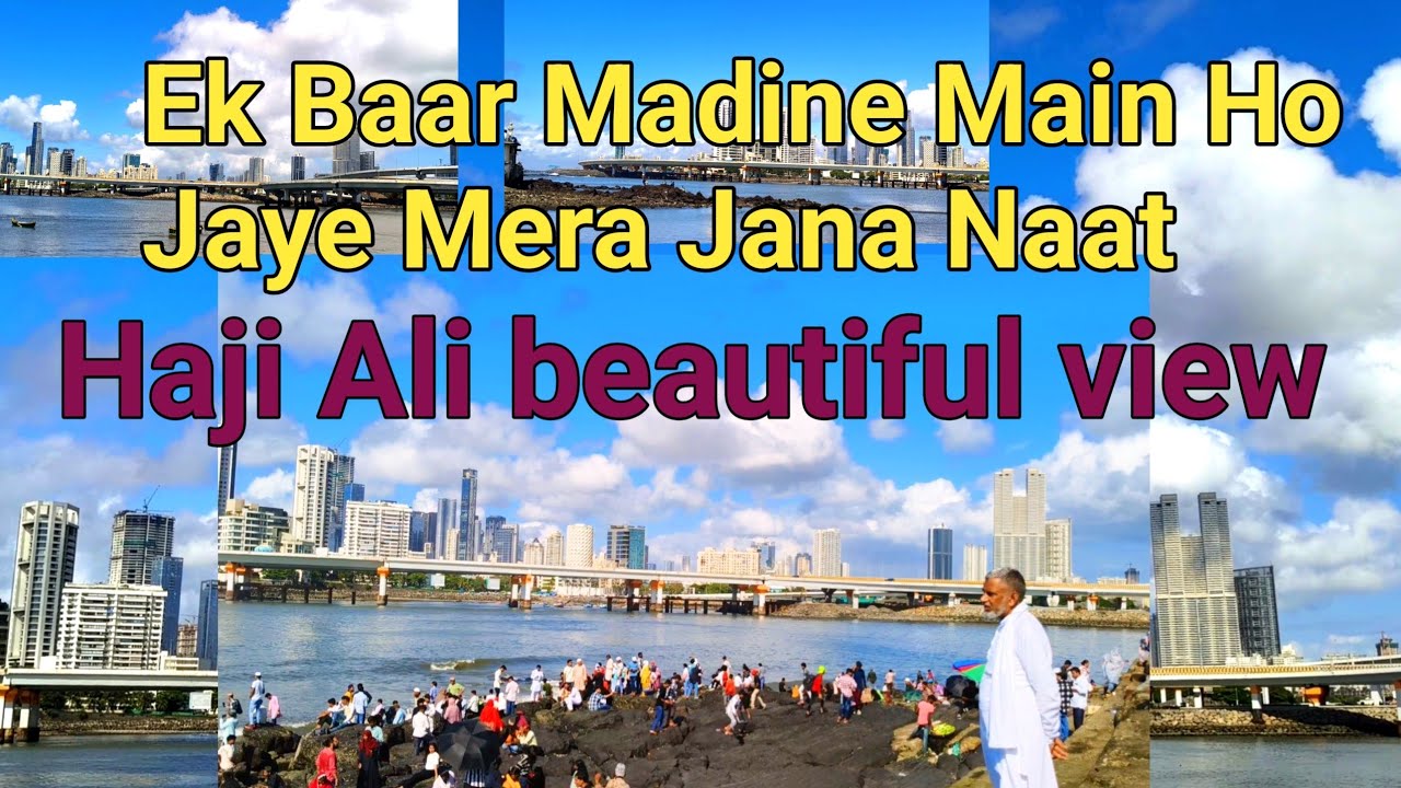 Haji Ali Beautiful View 😍 with Naat 🥰