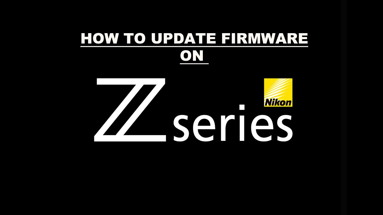 How to Update Firmware on Nikon Z7II