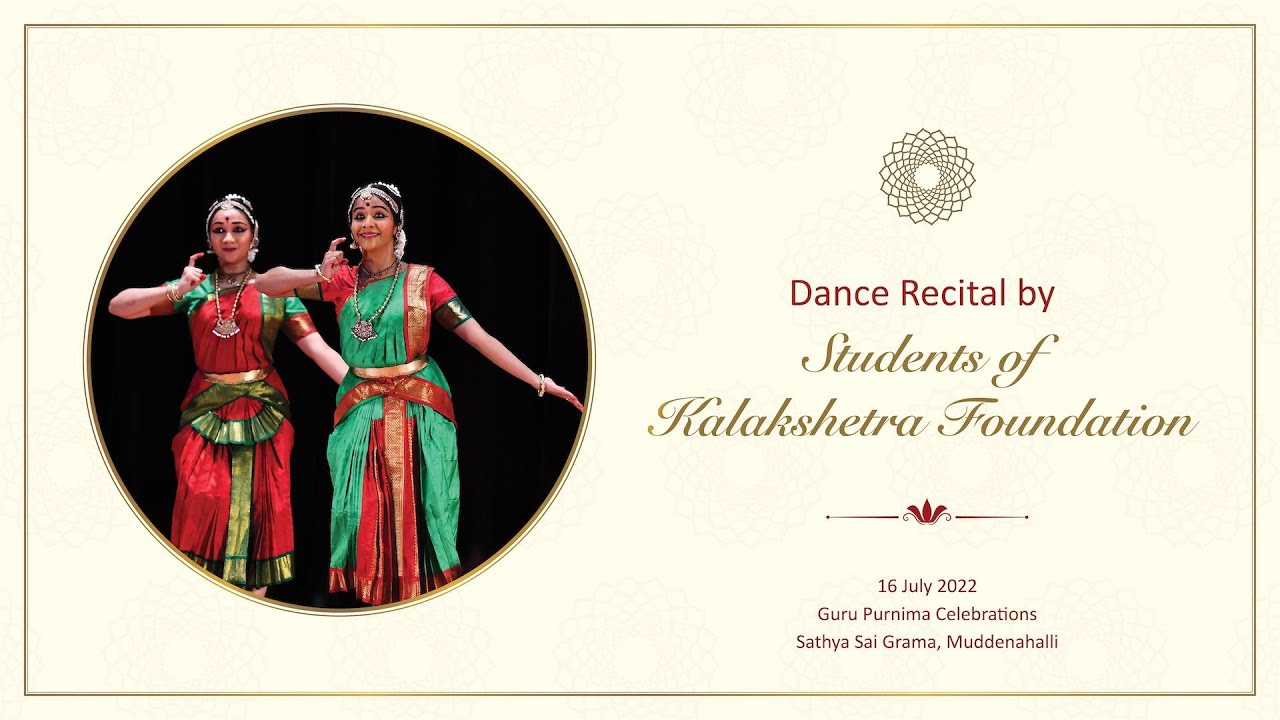 16 July : Evening || Cultural Program : Dance recital by students of Kalakshetra Foundation ||