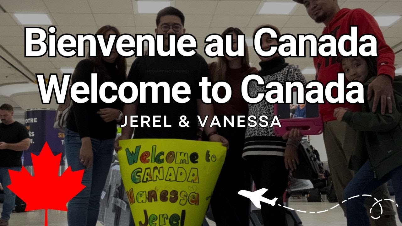 WELCOME TO CANADA | Bienvenue au Canada VANESSA & JEREL