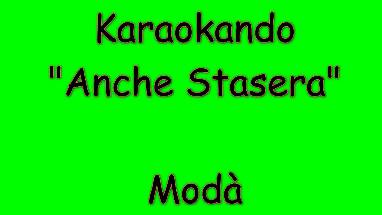 Karaoke Italiano - Anche Stasera - Modà ( Testo )