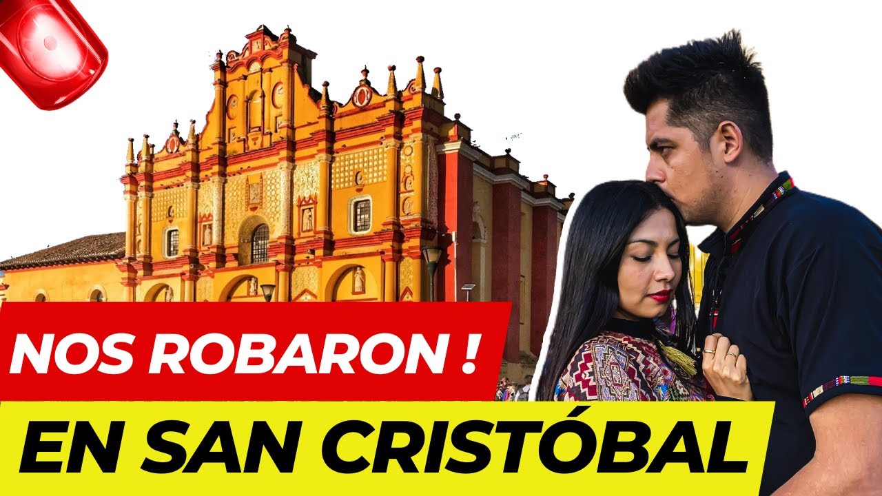 NOS ROBARON en SAN CRIST&Oacute;BAL DE LAS CASAS! 🚨 Es inseguro? LOCALES y TURISTAS RESPONDEN! Ep #7
