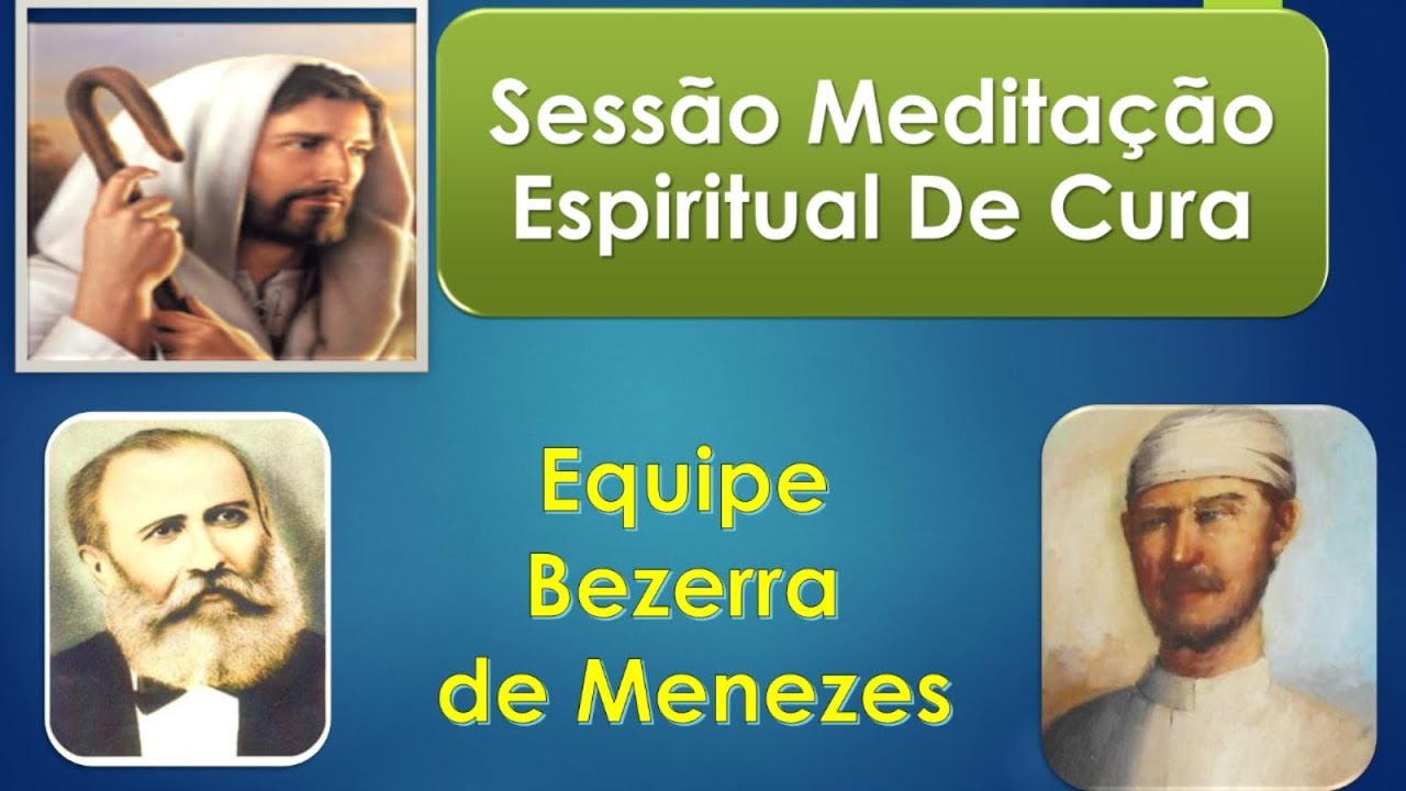 Sessão de Meditação de Cura, Equipe Bezerra de Menezes