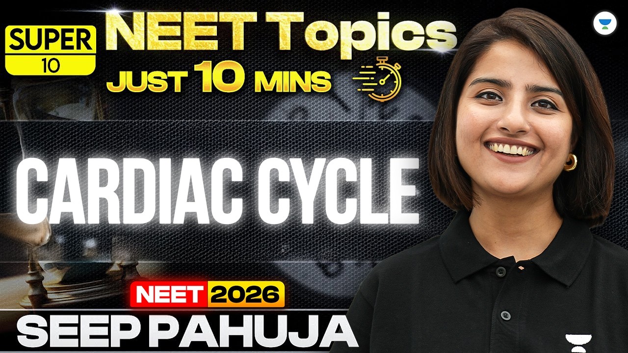 Cardiac Cycle | Body Fluids and Circulation | NEET Biology | Seep Pahuja