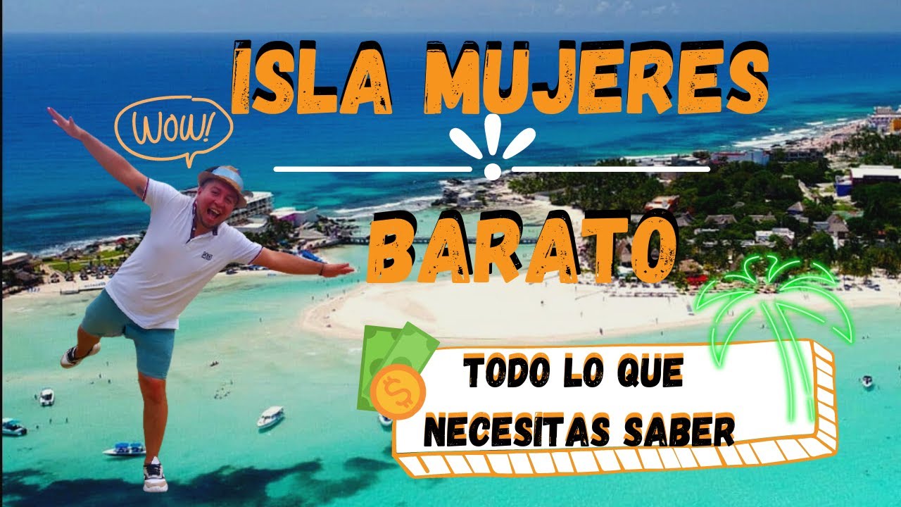 ISLA MUJERES BARATO ‼️COSTOS‼️✅¿ QUE HACER? ¿COMO LLEGAR? ¿DONDE ALOJARSE? GUIA COMPLETA 🔵