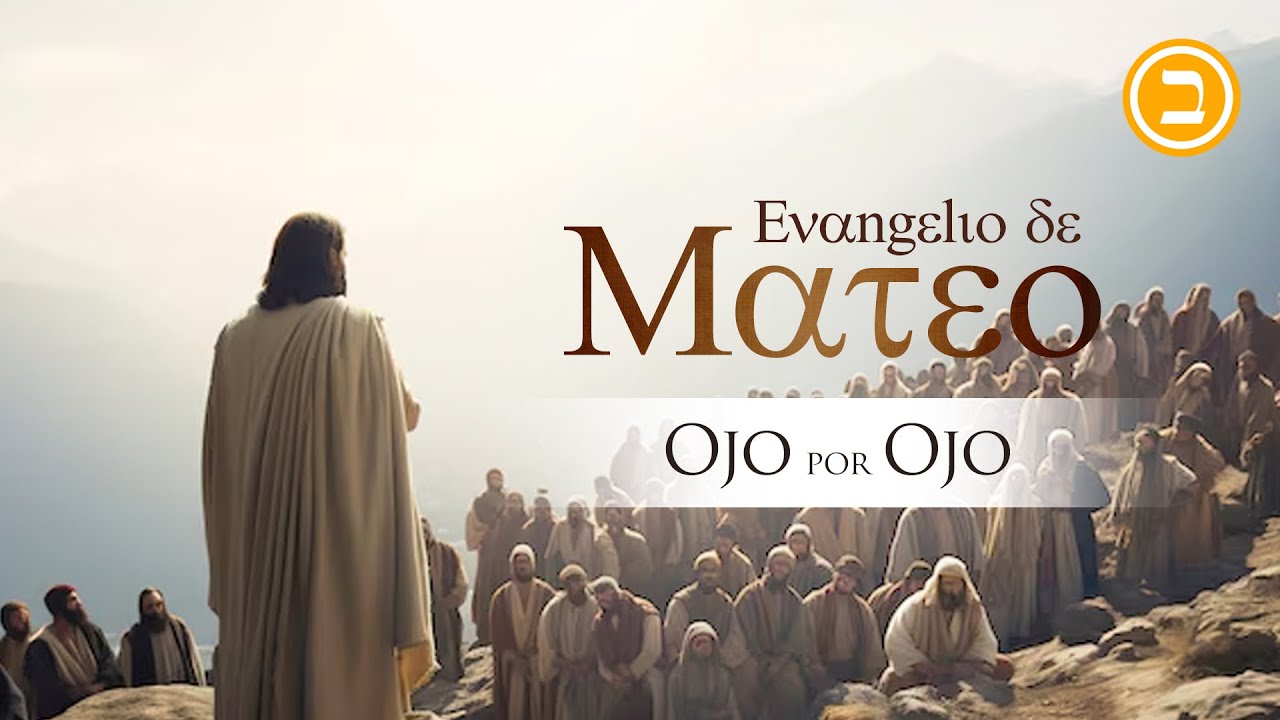 MATEO 5:38-42 - EL SERMÓN DEL MONTE - Jesús y el ojo por ojo | Jonatan Mira