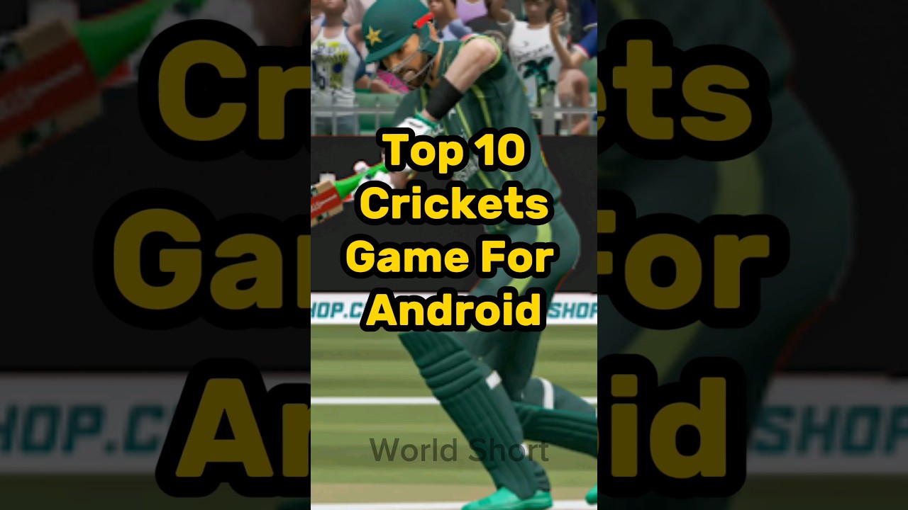 Top 10 Cricket Game For Android #topgames #cricketgame #worldshort