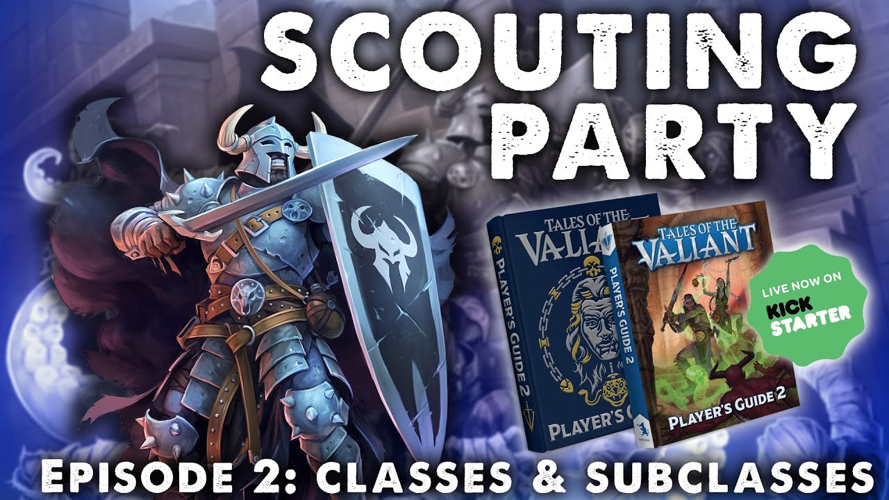 New Classes & Subclasses for ToV & 5E - Player&rsquo;s Guide 2 || Scouting Party