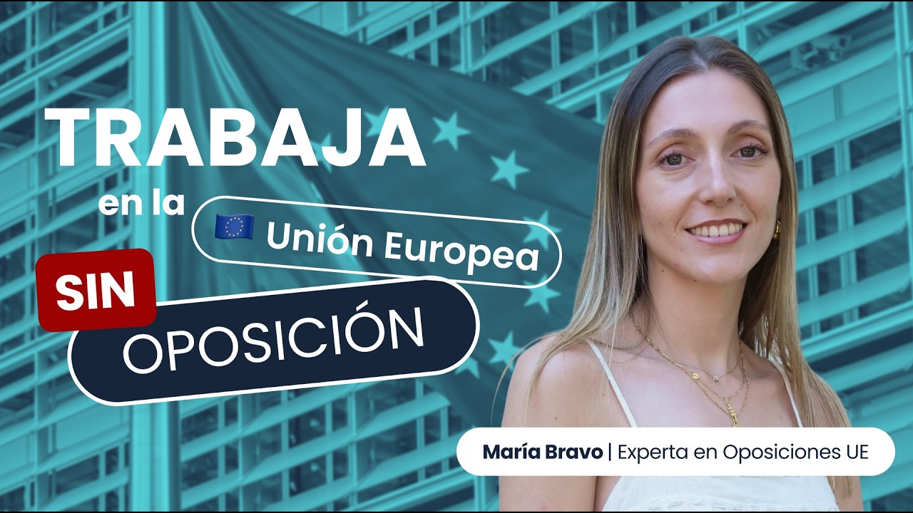 🇪🇺&iquest;Quieres trabajar en la Uni&oacute;n Europea pero no sabes por d&oacute;nde empezar?