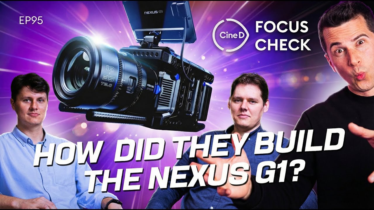 Nexus G1 Camera: A Conversation with the Camera’s Creators & U-Mount Reveal - CineD Focus Check ep95
