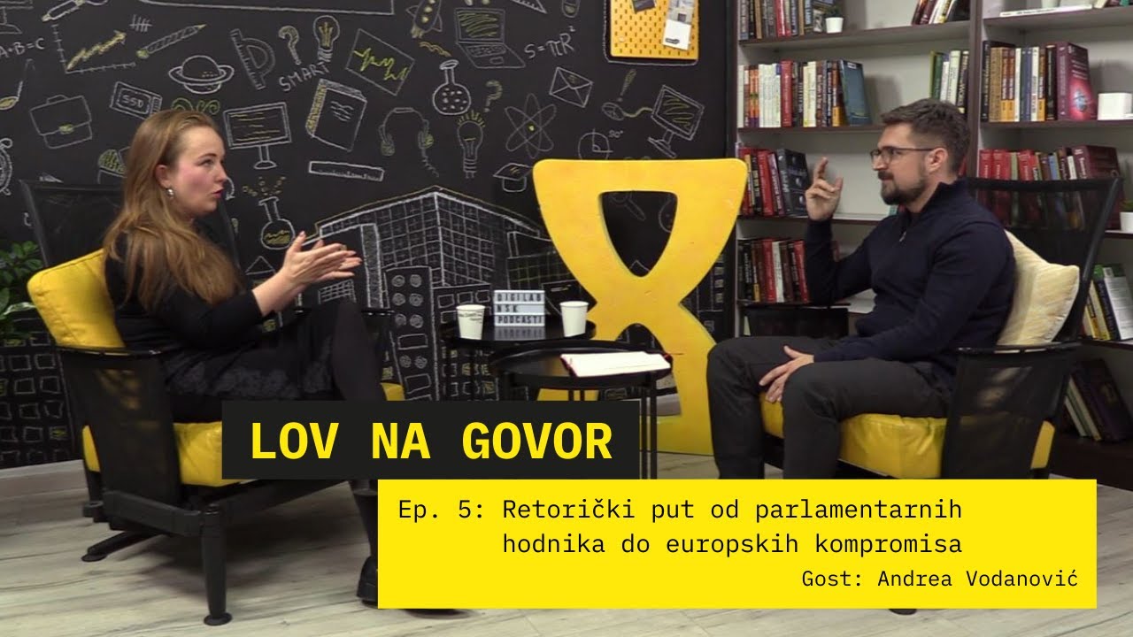 LOV NA GOVOR #05: Andrea Vodanović – Retorički put od parlamentarnih hodnika do europskih kompromisa