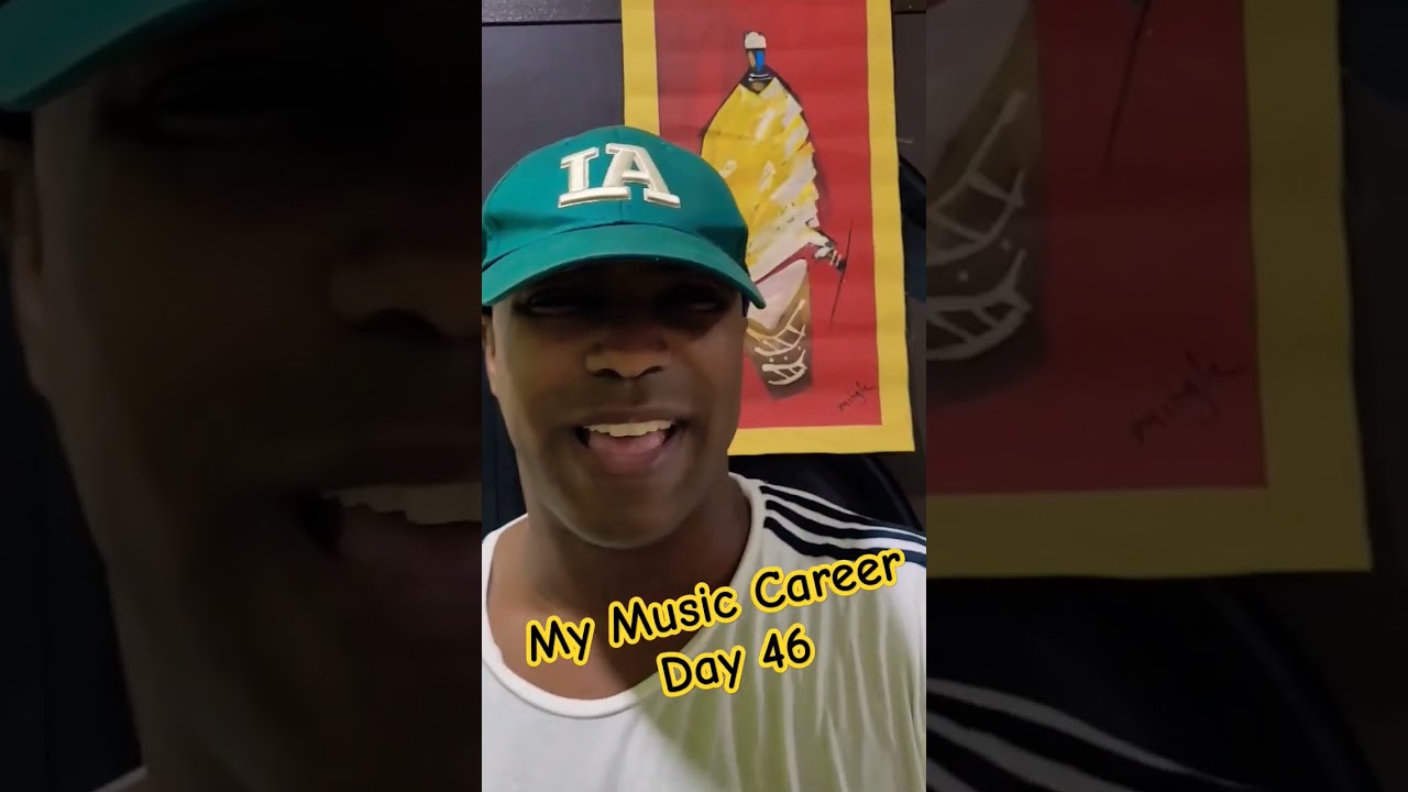 My Music Career (day 46)